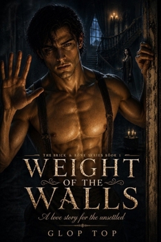 WEIGHT OF THE WALLS: A love story for the unsettled