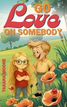 Hardcover Go Love on Somebody Book
