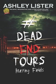 Paperback #DeadEndTours: Hurting Fields Book