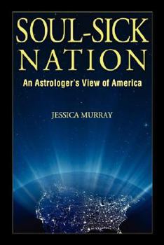 Paperback Soul-Sick Nation: An Astrologer's View of America Book