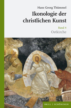 Ikonologie Der Christlichen Kunst: Band 4: Ostkirche