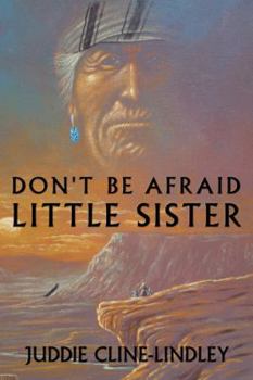Paperback Don't Be Afraid Little Sister Book