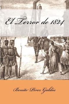 El terror de 1824 - Book #7 of the Episodios Nacionales, Segunda Serie