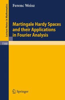 Paperback Martingale Hardy Spaces and Their Applications in Fourier Analysis Book