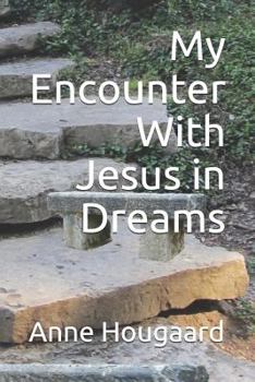 Paperback My Encounter with Jesus in Dreams Book