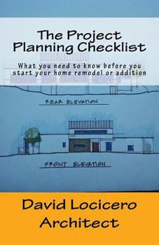 Paperback The Project Planning Checklist: What you need to know before you start your home remodel or addition Book