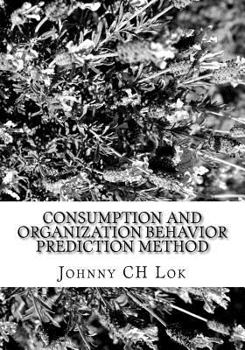 Paperback Consumption and organization behavior prediction method Book