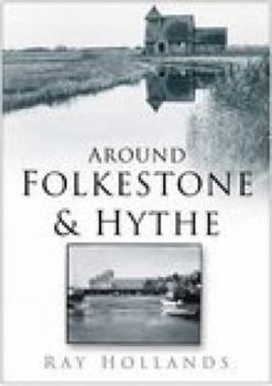 Paperback Around Folkestone and Hythe Book