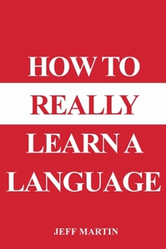 Paperback How to Really Learn a Language Book