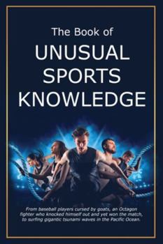 Paperback The Book of Unusual Sports Knowledge Book