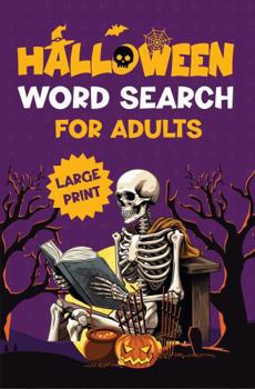Halloween Word Search: 100 Scary Holiday Themed Puzzles for Adults Teens and Seniors Large Print