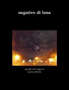 Paperback negativo di luna [Italian] Book