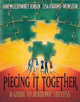 Paperback Piecing It Together: A Guide to Academic Success Book