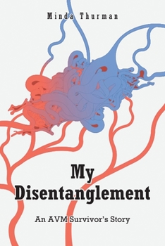 Paperback My Disentanglement: An AVM Survivor's Story Book