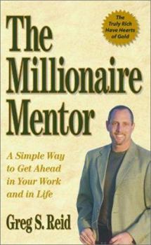 Paperback The Millionaire Mentor: A Simple Way to Get Ahead in Your Work and in Life Book
