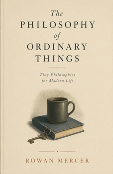 Paperback The Philosophy of Ordinary Things Book