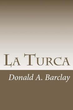 Paperback La Turca: A Historical Drama in Three Acts Book