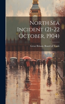 Hardcover North Sea Incident (21-22 October, 1904) Book