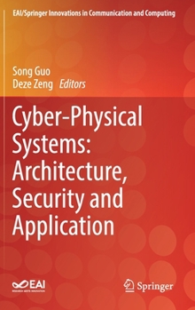 Hardcover Cyber-Physical Systems: Architecture, Security and Application Book