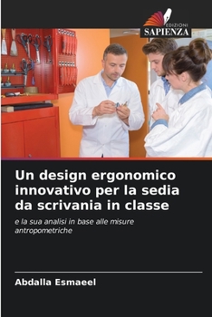 Paperback Un design ergonomico innovativo per la sedia da scrivania in classe [Italian] Book