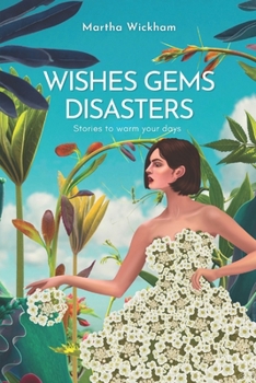 Paperback Wishes, Gems, Disasters: 9 Short Stories Book