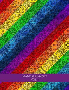 Diary Mandala Magic Vol. 1: A Coloring Journal: For coloring, writing, doodling, drawing, sketching... Book