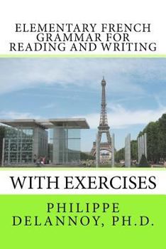 Paperback Elementary French Grammar for Reading and Writing: With Exercises Book
