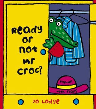 Hardcover Ready or Not MR Croc? Book