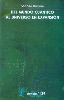 Paperback del Mundo Cuantico Al Universo En Expansion [Spanish] Book