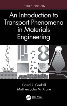 Hardcover An Introduction to Transport Phenomena in Materials Engineering Book