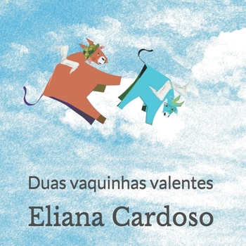 Paperback Duas vaquinhas valentes [Portuguese] Book