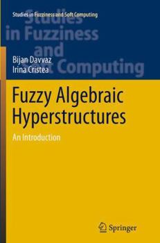 Paperback Fuzzy Algebraic Hyperstructures: An Introduction Book