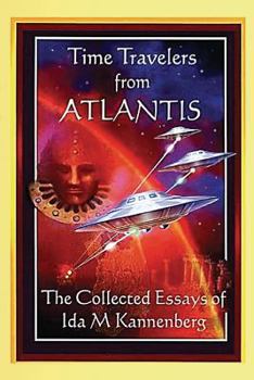 Paperback Time Travelers from Atlantis: The Collected Essays of Ida M. Kannenberg Book