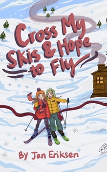 Paperback Cross My Skis and Hope to Fly Book