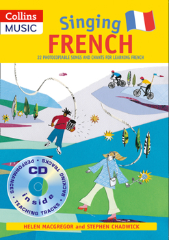 Paperback Singing Languages - Singing French (Book + CD): 22 Photocopiable Songs and Chants for Learning French Book