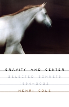 Hardcover Gravity and Center: Selected Sonnets, 1994-2022 Book