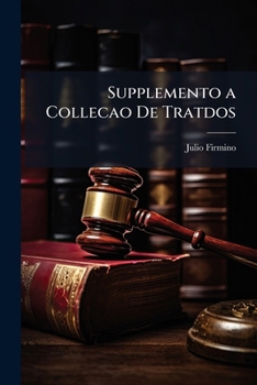Paperback Supplemento a Collecao De Tratdos [Portuguese] Book