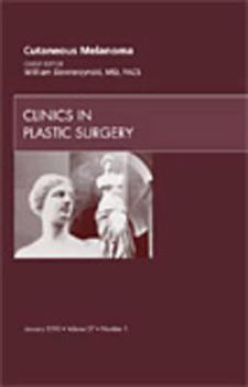 Hardcover Cutaneous Melanoma, an Issue of Clinics in Plastic Surgery: Volume 37-1 Book