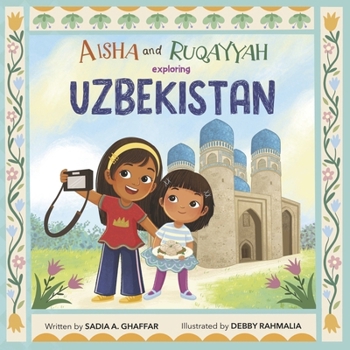 Hardcover Aisha and Ruqayyah Exploring Uzbekistan Book