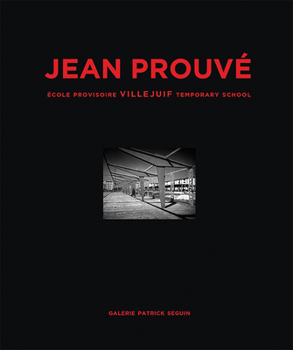 Hardcover Jean Prouvé École Provisoire Villejuif Temporary School, 1956 Book