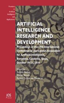 Paperback Artificial Intelligence Research and Development: Proceedings of the 19th International Conference of the Catalan Association for Artificial ... Intelligence and Applications (IOS Press)) Book