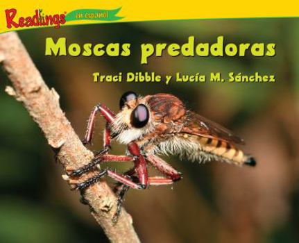 Paperback Moscas Predadoras = Robber Flies [Spanish] Book