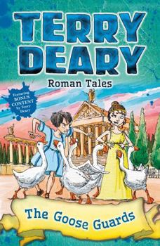 The Goose Guards - Book  of the Terry Deary's Roman Tales