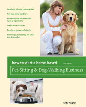 Paperback How to Start a Home-Based Pet-Sitting and Dog-Walking Business Book
