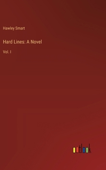 Hardcover Hard Lines: A Novel: Vol. I Book
