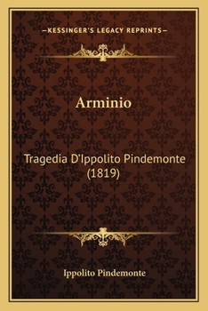 Paperback Arminio: Tragedia D'Ippolito Pindemonte (1819) [Italian] Book