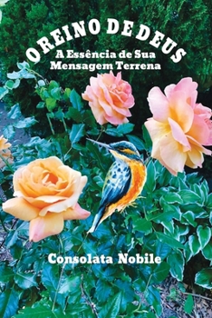 Paperback O Reino de Deus - A Essência de Sua Mensagem Terrena [Portuguese] Book