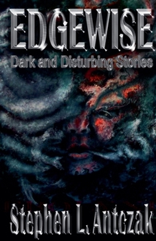 Paperback Edgewise: Dark and Disturbing Stories Book