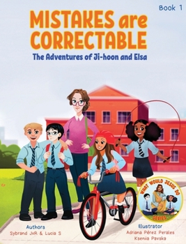 Hardcover Mistakes are Correctable (What Would Jesus Do Series) Book1: A Christian Book about Saying Sorry and Forgiveness Book
