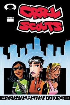 Grrl Scouts Volume 1 - Book #1 of the Grrl Scouts